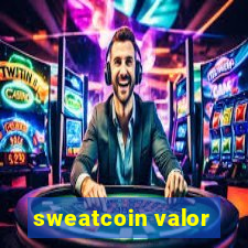 sweatcoin valor